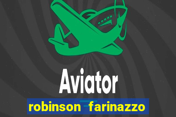 robinson farinazzo casal patente